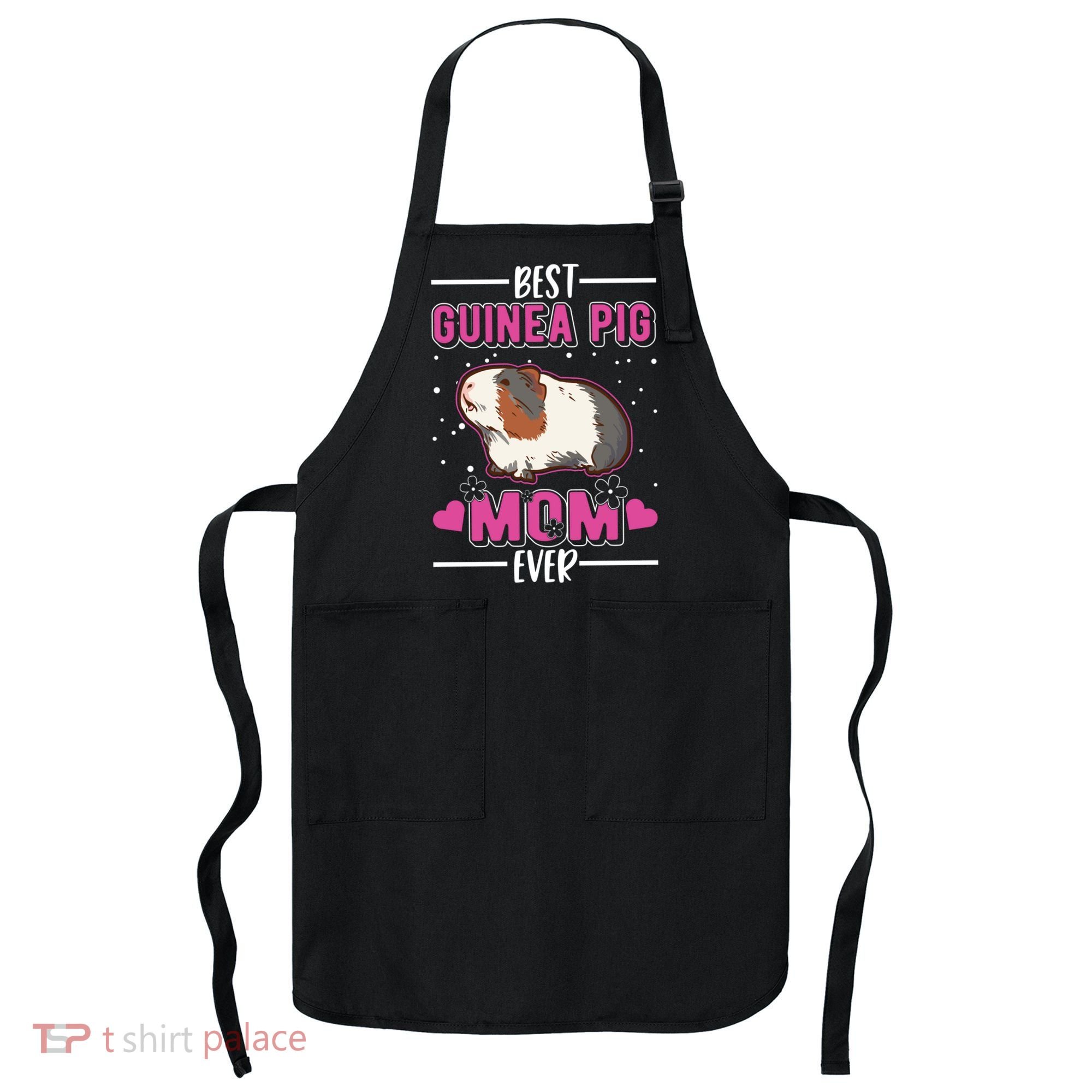 Best Guinea Pig Mom Ever Funny Gift Apron
