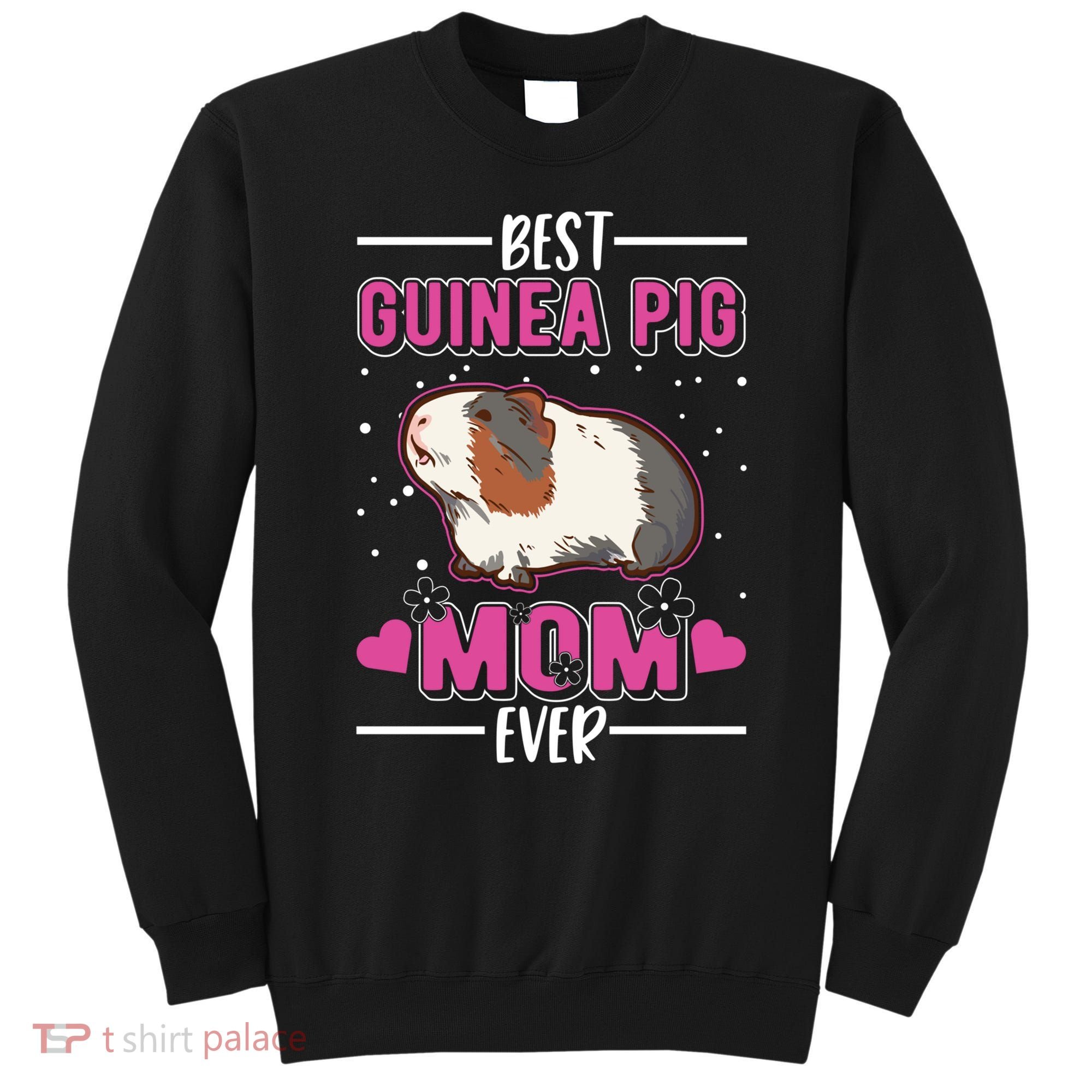 Best Guinea Pig Mom Ever Funny Gift Sweatshirt