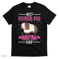Best Guinea Pig Mom Ever Funny Gift T-Shirt thumb 0
