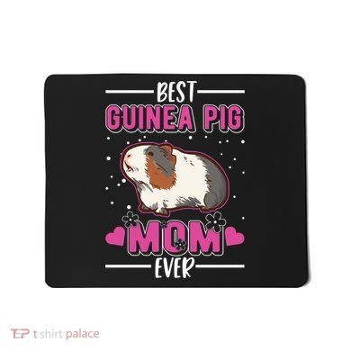 Best Guinea Pig Mom Ever Funny Gift Mousepad