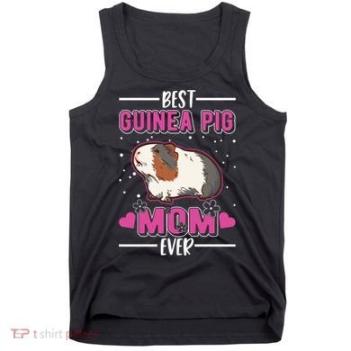 Best Guinea Pig Mom Ever Funny Gift Tank Top