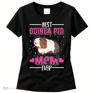 Best Guinea Pig Mom Ever Funny Gift Women's T-Shirt