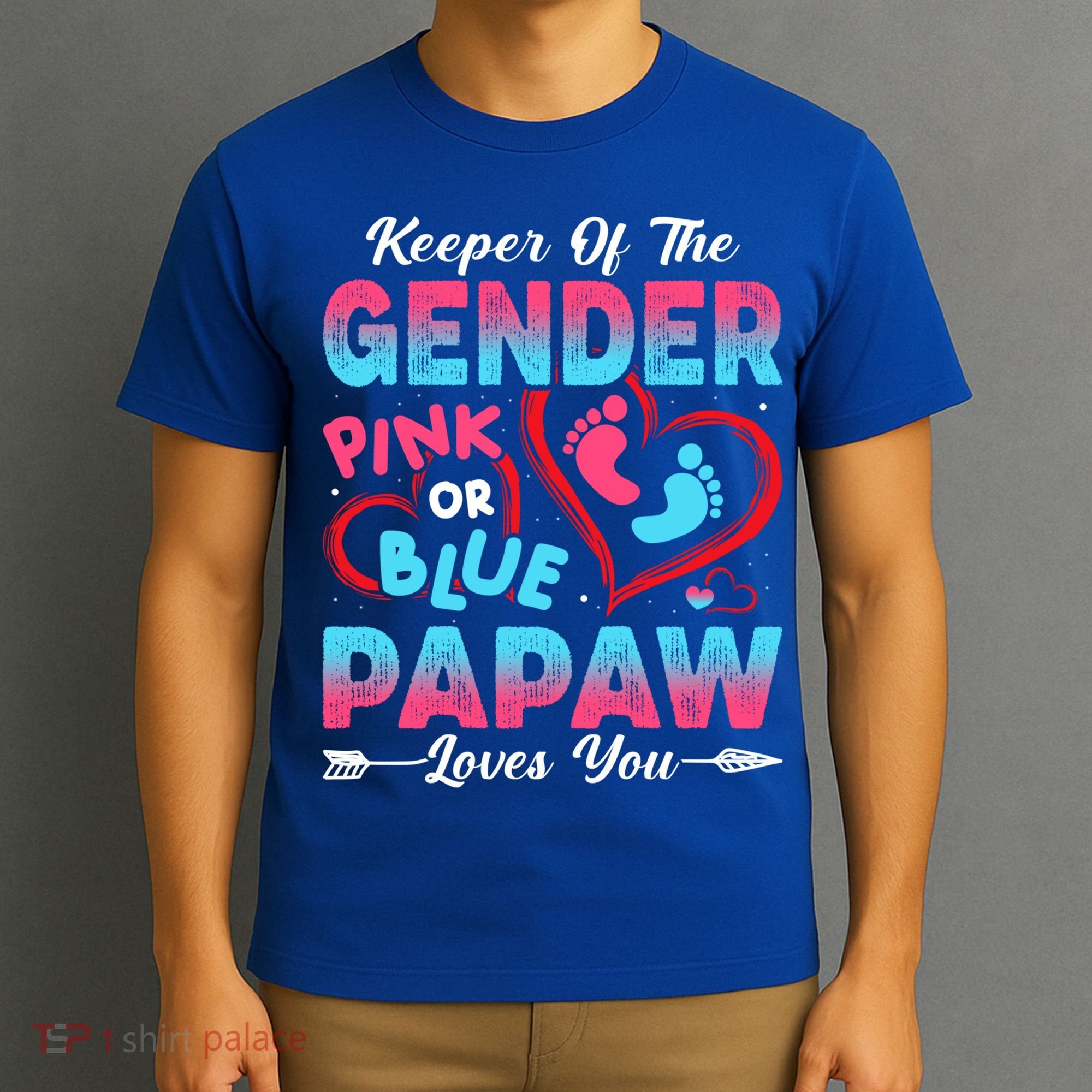 Baby Gender Reveal Shower Pink Or Blue Papaw Loves You Cute Gift T-Shirt