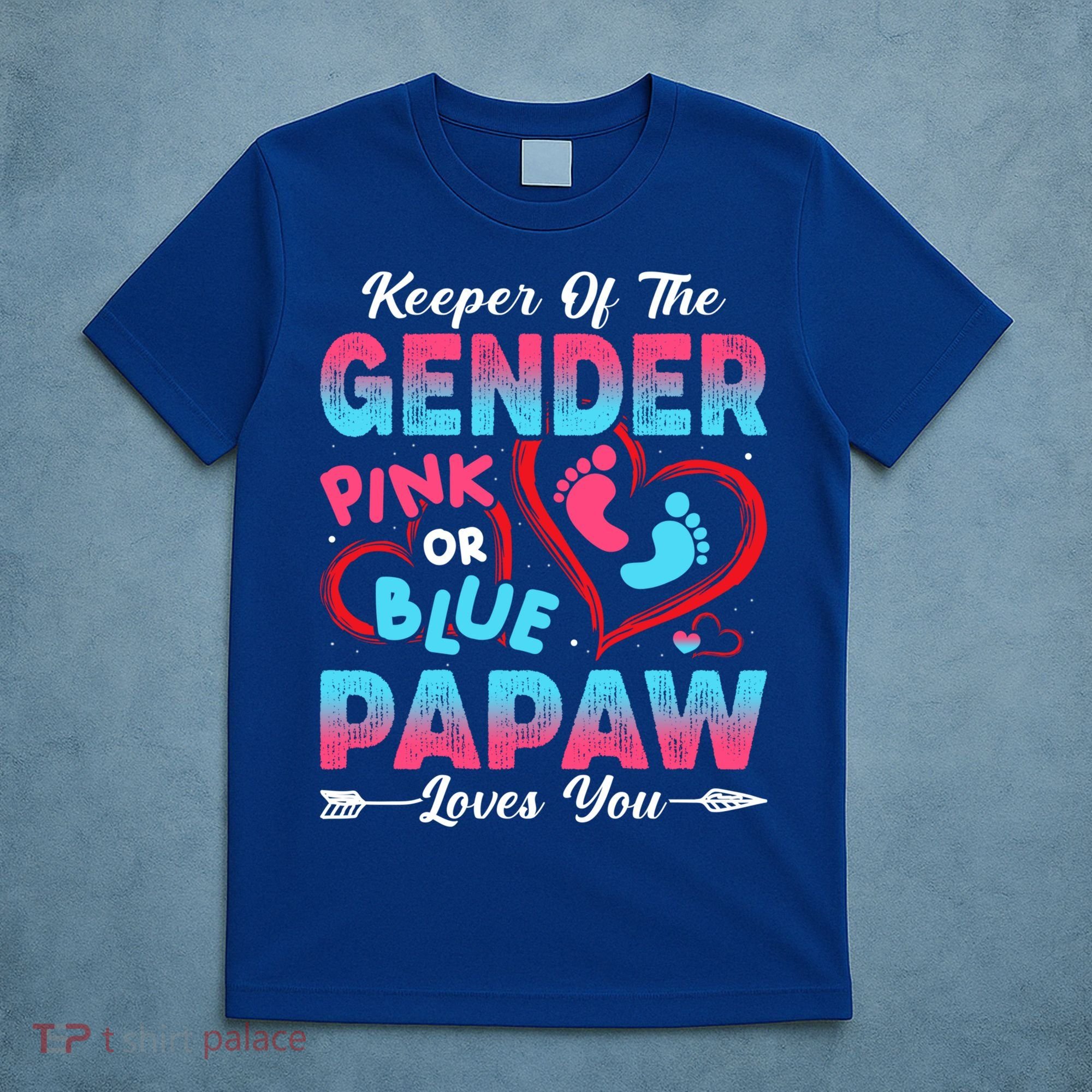 Baby Gender Reveal Shower Pink Or Blue Papaw Loves You Cute Gift T-Shirt