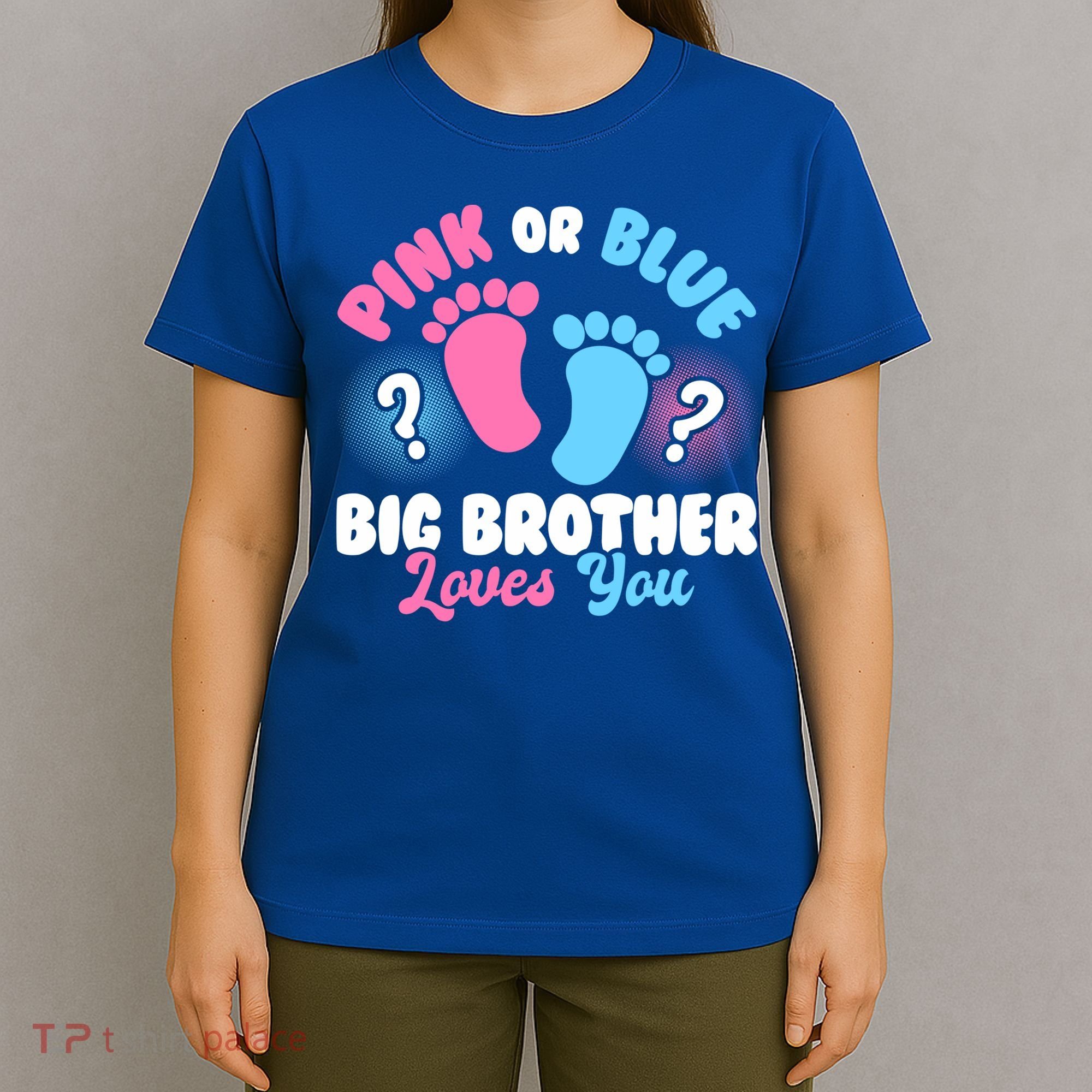 Baby Gender Reveal Party Pink Or Blue Big Brother Loves You Cute Gift T-Shirt