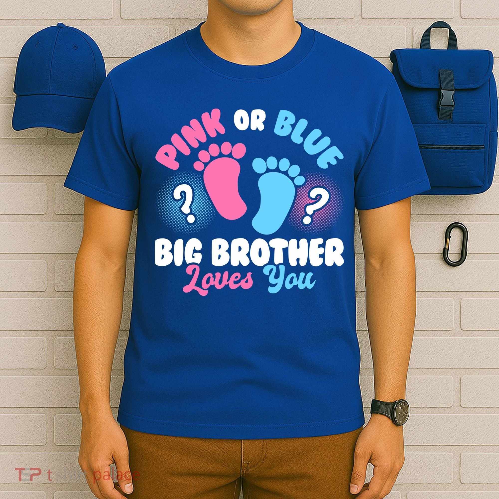 Baby Gender Reveal Party Pink Or Blue Big Brother Loves You Cute Gift T-Shirt