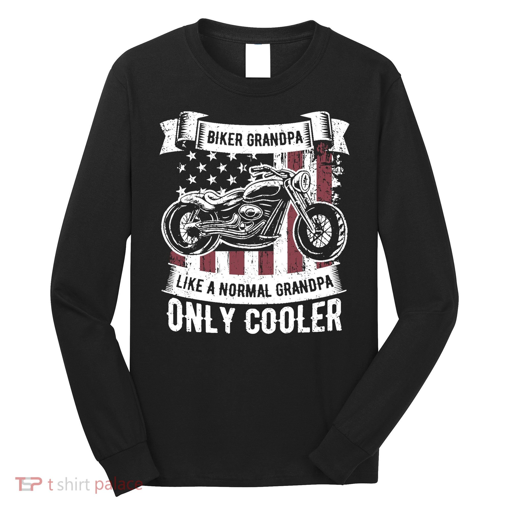 Biker Grandpa Ride Motorcycles Motorcycle Lovers Rider Gift Long Sleeve Shirt