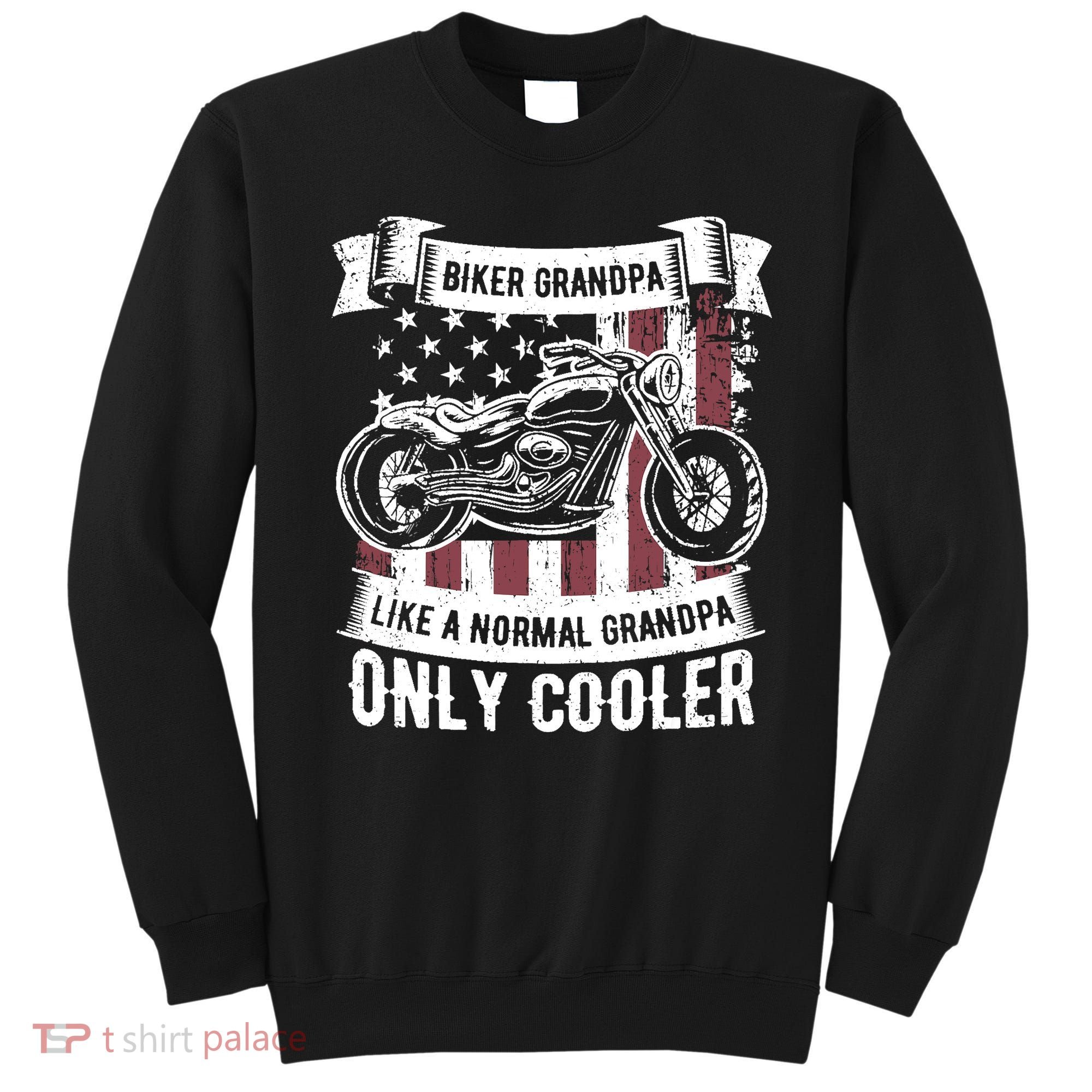 Biker Grandpa Ride Motorcycles Motorcycle Lovers Rider Gift Sweatshirt
