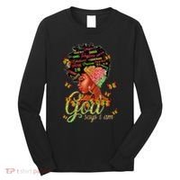 Black  God Says I Am Black Melanin History Month Pride Long Sleeve Shirt thumb 0