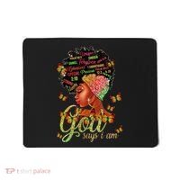 Black  God Says I Am Black Melanin History Month Pride Mousepad thumb 0