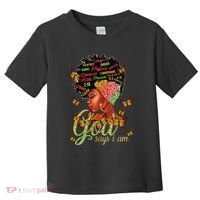 Black  God Says I Am Black Melanin History Month Pride Toddler T-Shirt thumb 0
