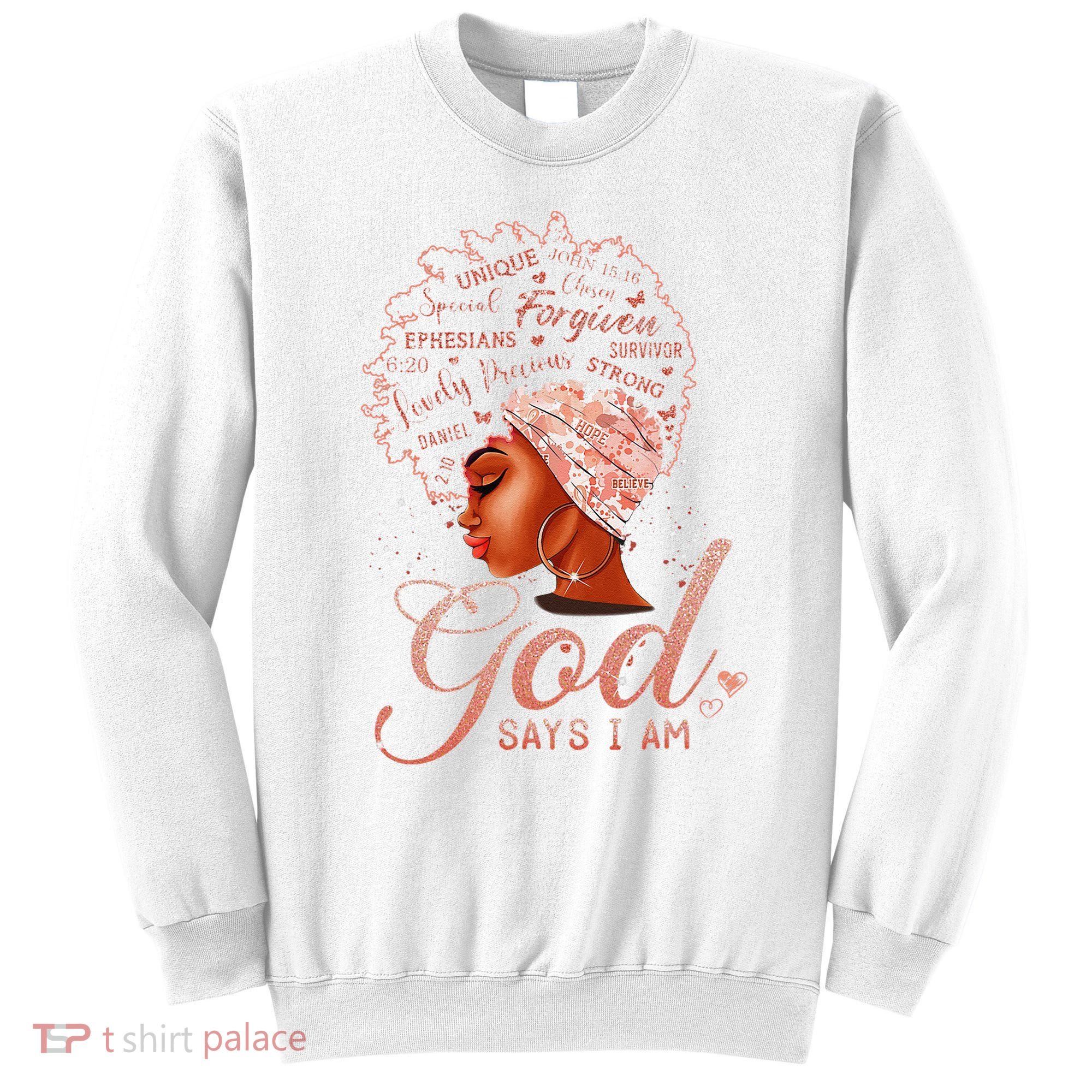Black God Says I Am Black Melanin History Month Pride Sweatshirt