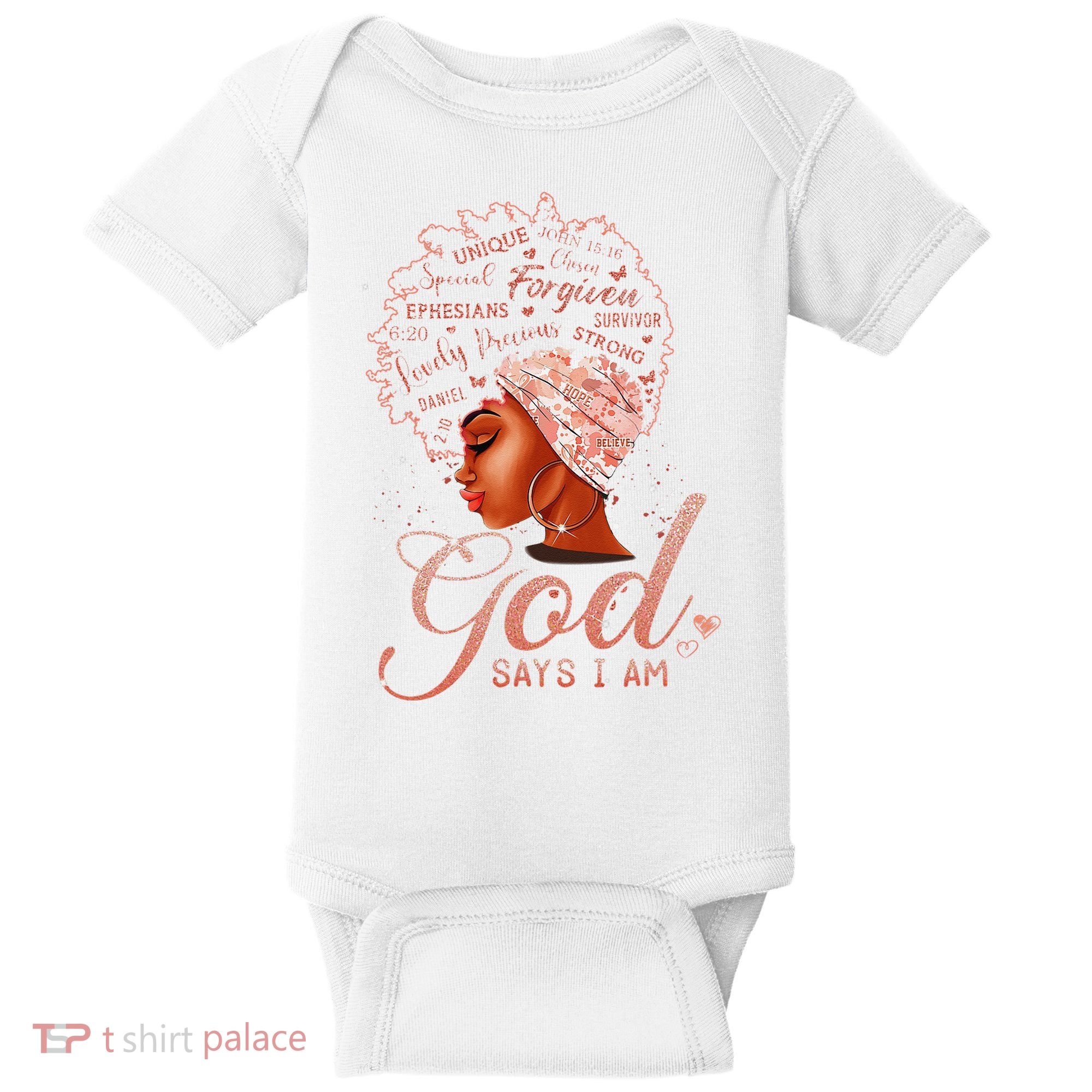 Black God Says I Am Black Melanin History Month Pride Baby Bodysuit