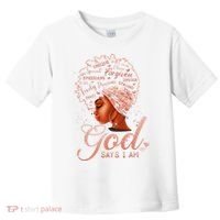 Black God Says I Am Black Melanin History Month Pride Toddler T-Shirt thumb 0