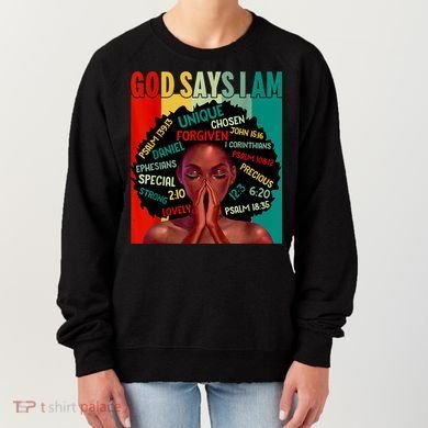 Black God Says I Am Black History Juneteenth Melanin Women's Sweatshirt
