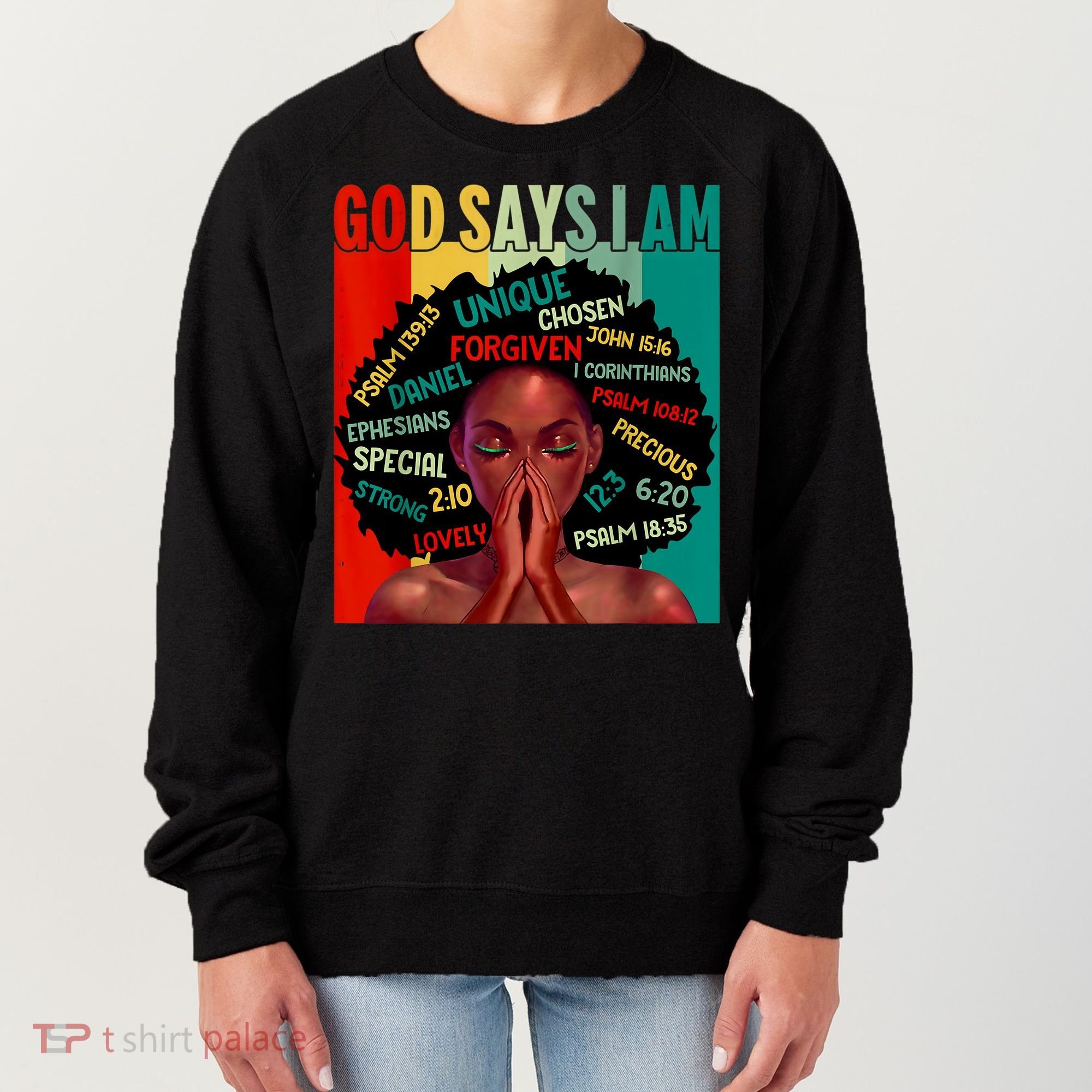 Black God Says I Am Black History Juneteenth Melanin Women's Sweatshirt