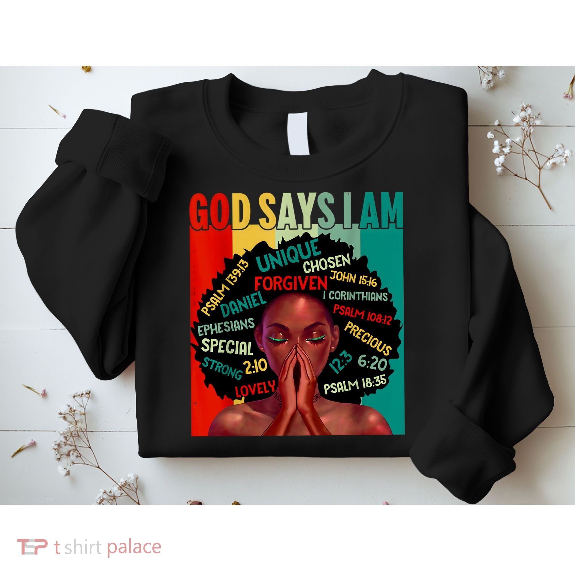 Black God Says I Am Black History Juneteenth Melanin Sweatshirt