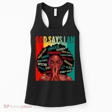 Black God Says I Am Black History Juneteenth Melanin Women's Tank Top
