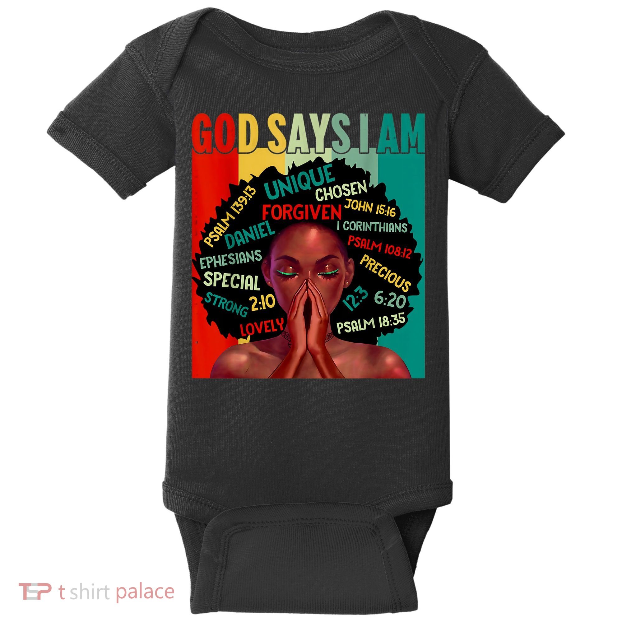 Black God Says I Am Black History Juneteenth Melanin Baby Bodysuit