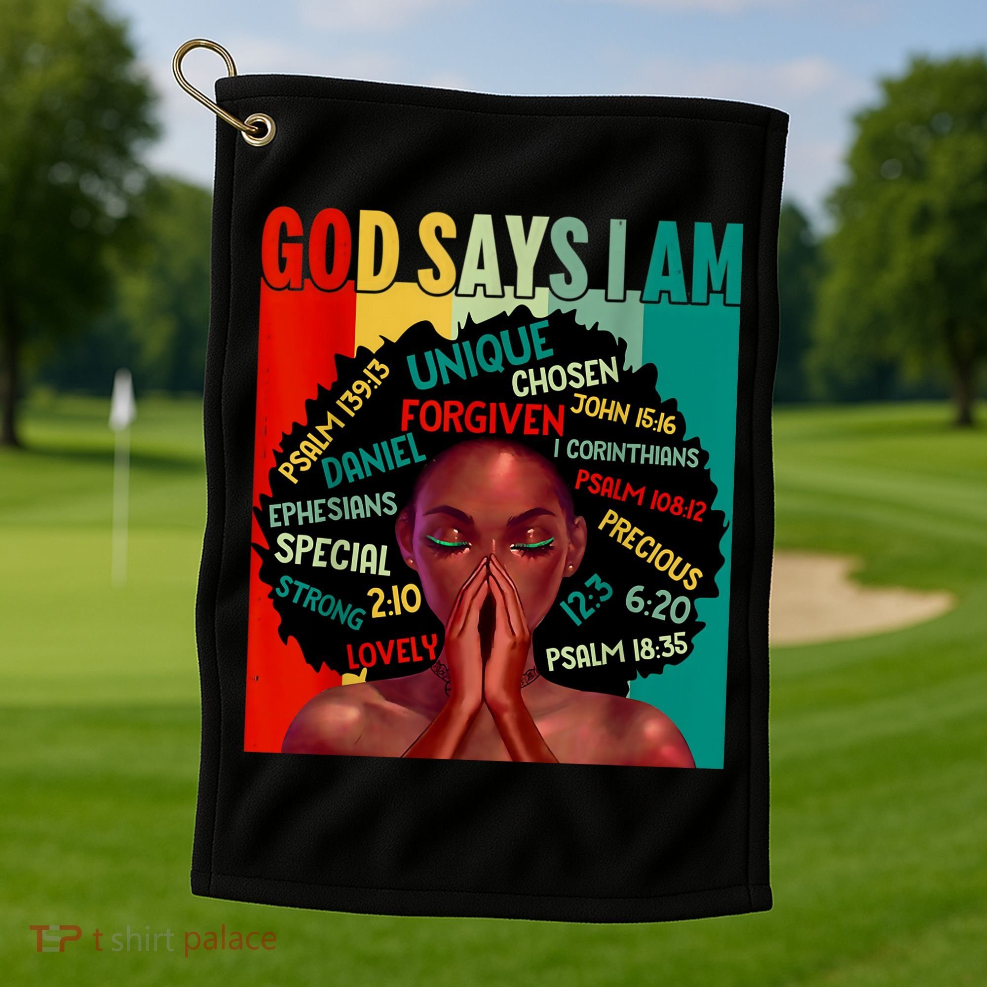 Black God Says I Am Black History Juneteenth Melanin Golf Towel