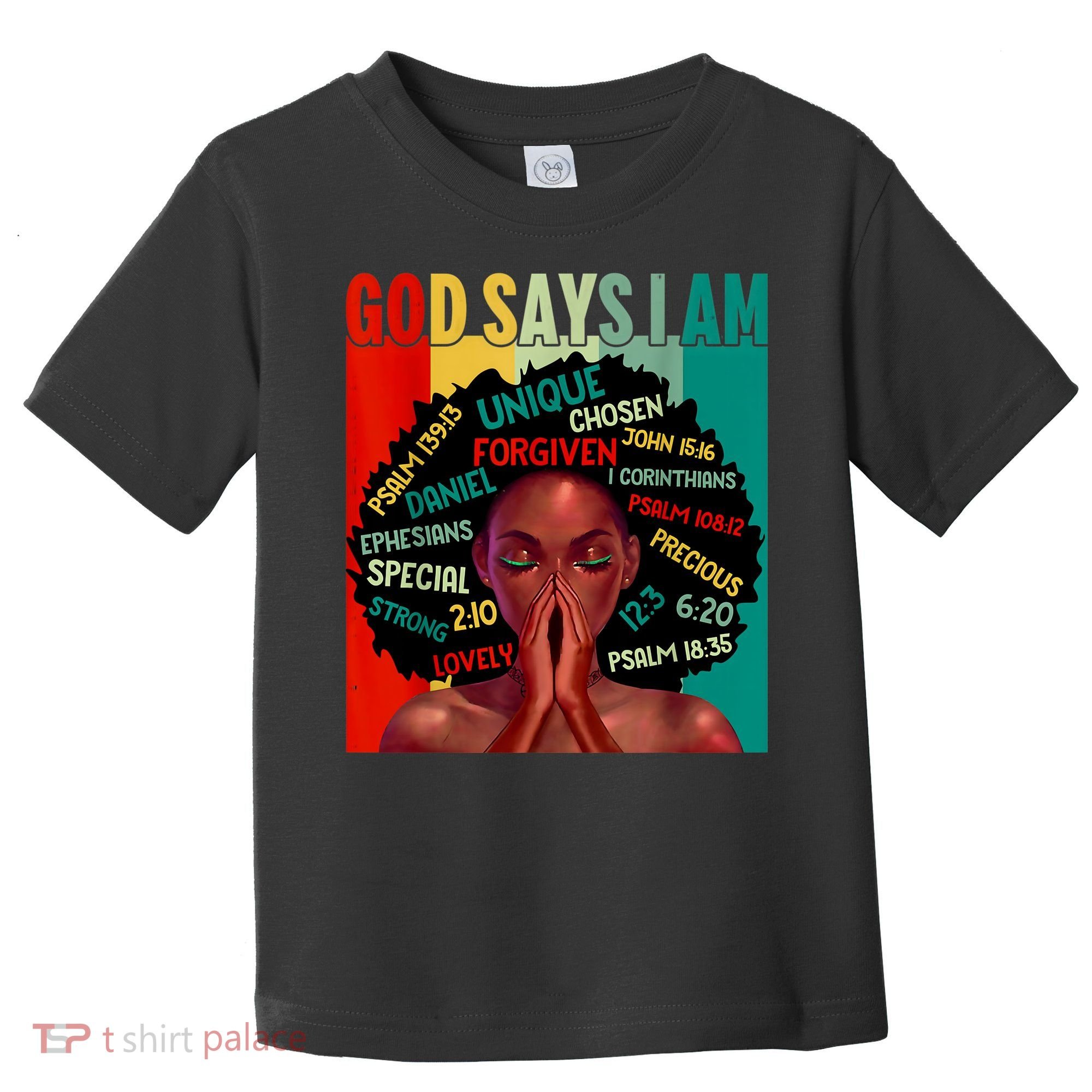Black God Says I Am Black History Juneteenth Melanin Toddler T-Shirt