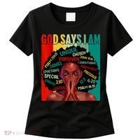 Black God Says I Am Black History Juneteenth Melanin Women's T-Shirt thumb 0
