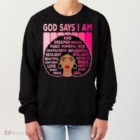 Black God Says I Am Black Melanin History Month Pride Great Gift Women's Sweatshirt thumb 0