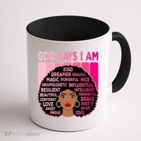 Black God Says I Am Black Melanin History Month Pride Great Gift Coffee Mug thumb 1