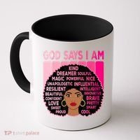 Black God Says I Am Black Melanin History Month Pride Great Gift Coffee Mug thumb 0