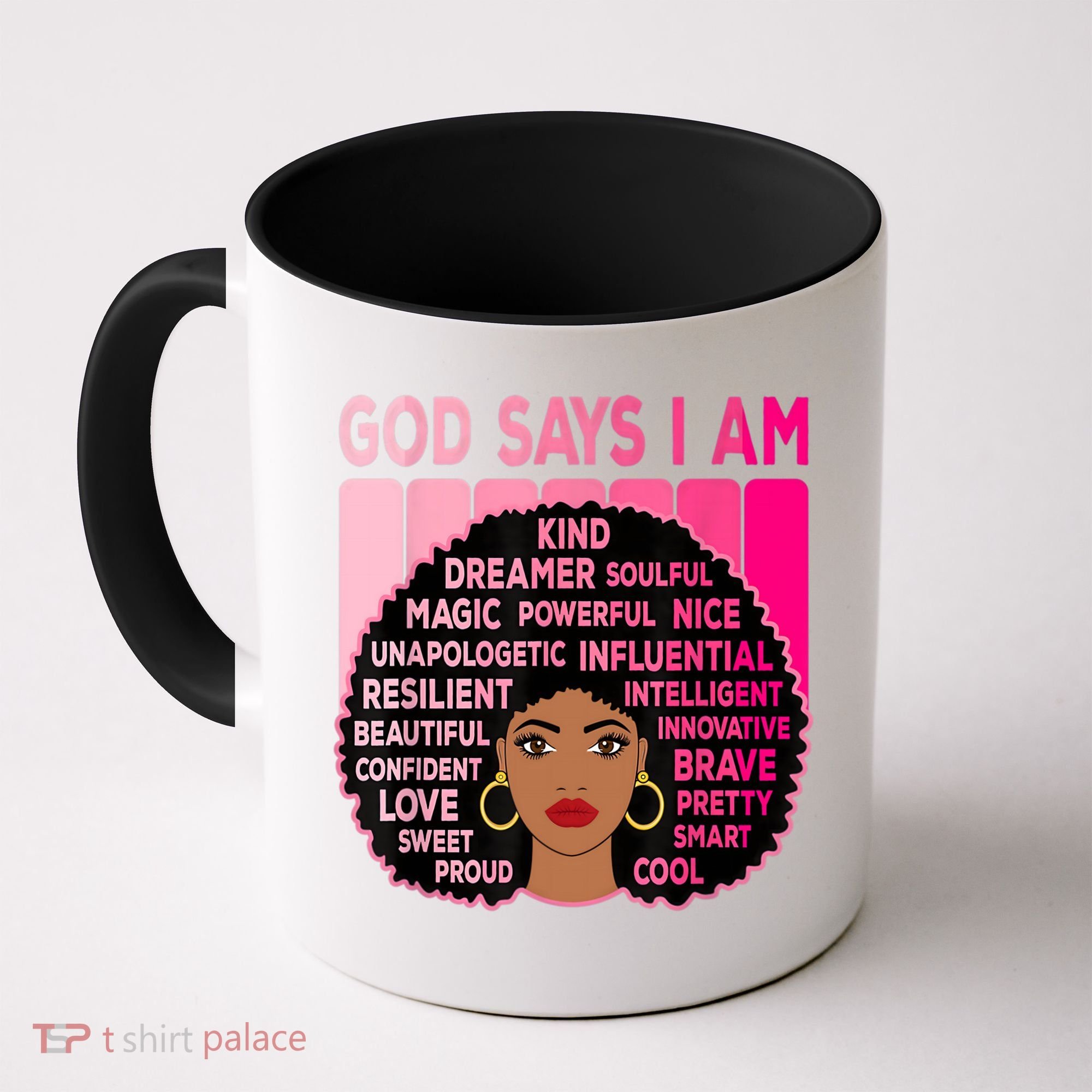 Black God Says I Am Black Melanin History Month Pride Great Gift Coffee Mug