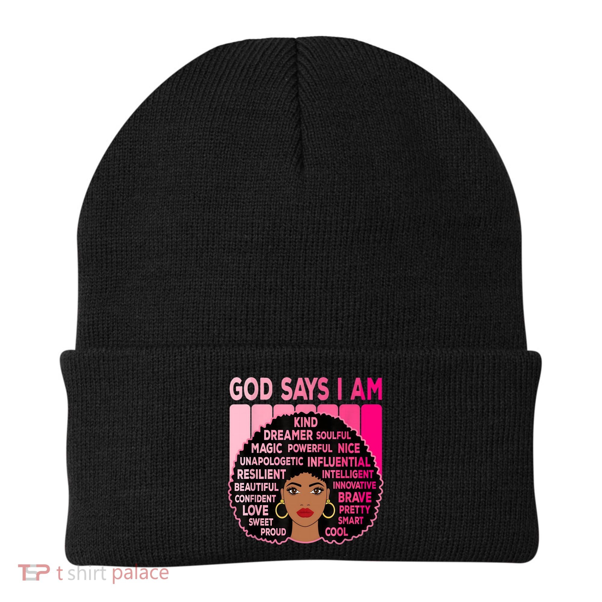 Black God Says I Am Black Melanin History Month Pride Great Gift Beanie