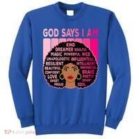 Black God Says I Am Black Melanin History Month Pride Great Gift Sweatshirt thumb 0