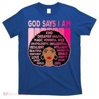 Black God Says I Am Black Melanin History Month Pride Great Gift T-Shirt thumb 0