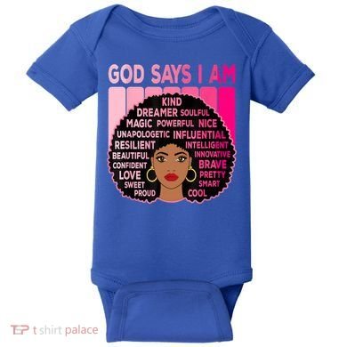 Black God Says I Am Black Melanin History Month Pride Great Gift Baby Bodysuit