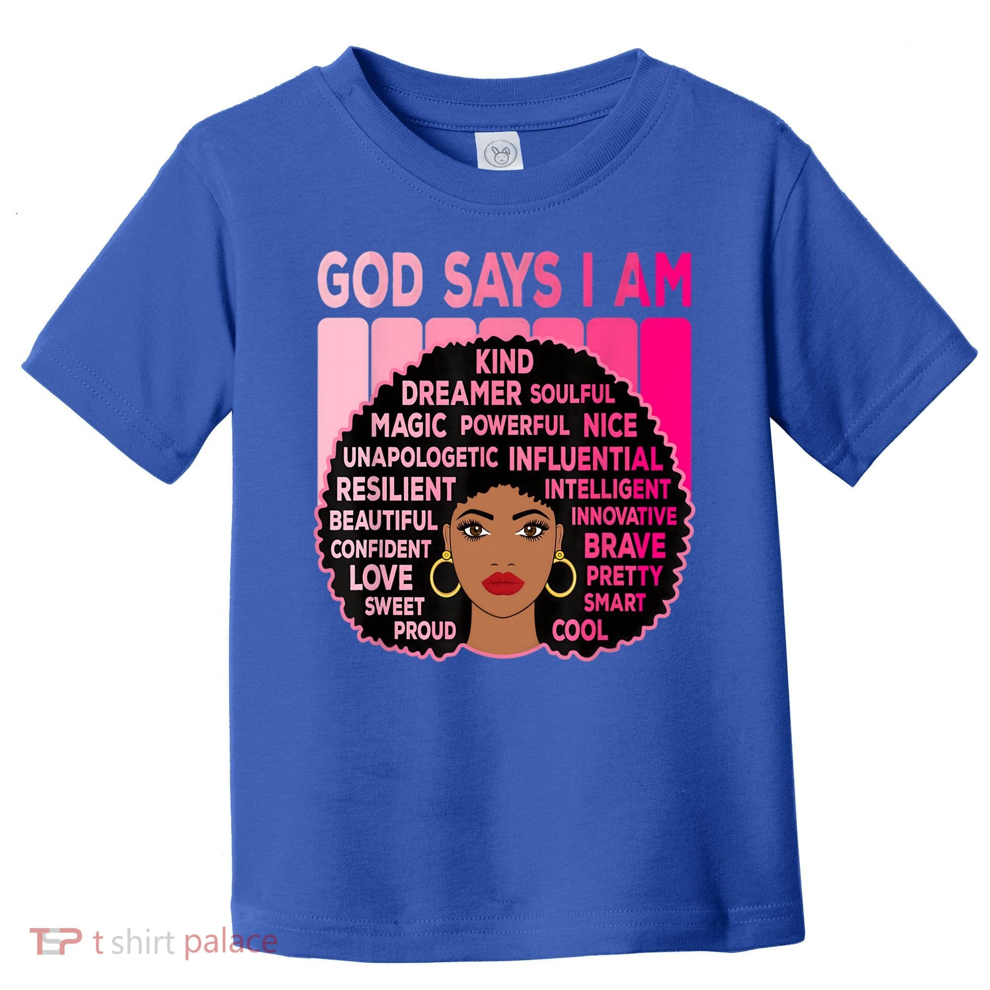 Black God Says I Am Black Melanin History Month Pride Great Gift Toddler T-Shirt