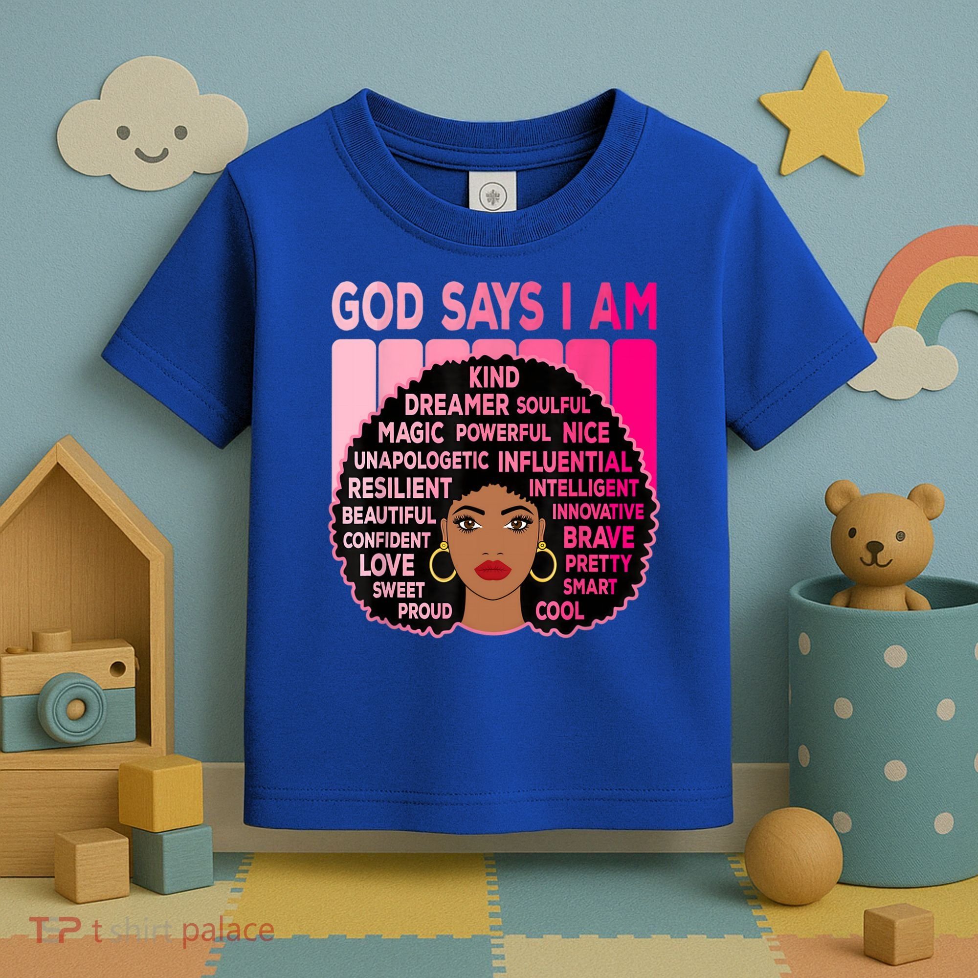 Black God Says I Am Black Melanin History Month Pride Great Gift Toddler T-Shirt