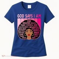 Black God Says I Am Black Melanin History Month Pride Great Gift Women's T-Shirt thumb 0