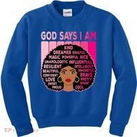 Black God Says I Am Black Melanin History Month Pride Great Gift Kids Sweatshirt thumb 0