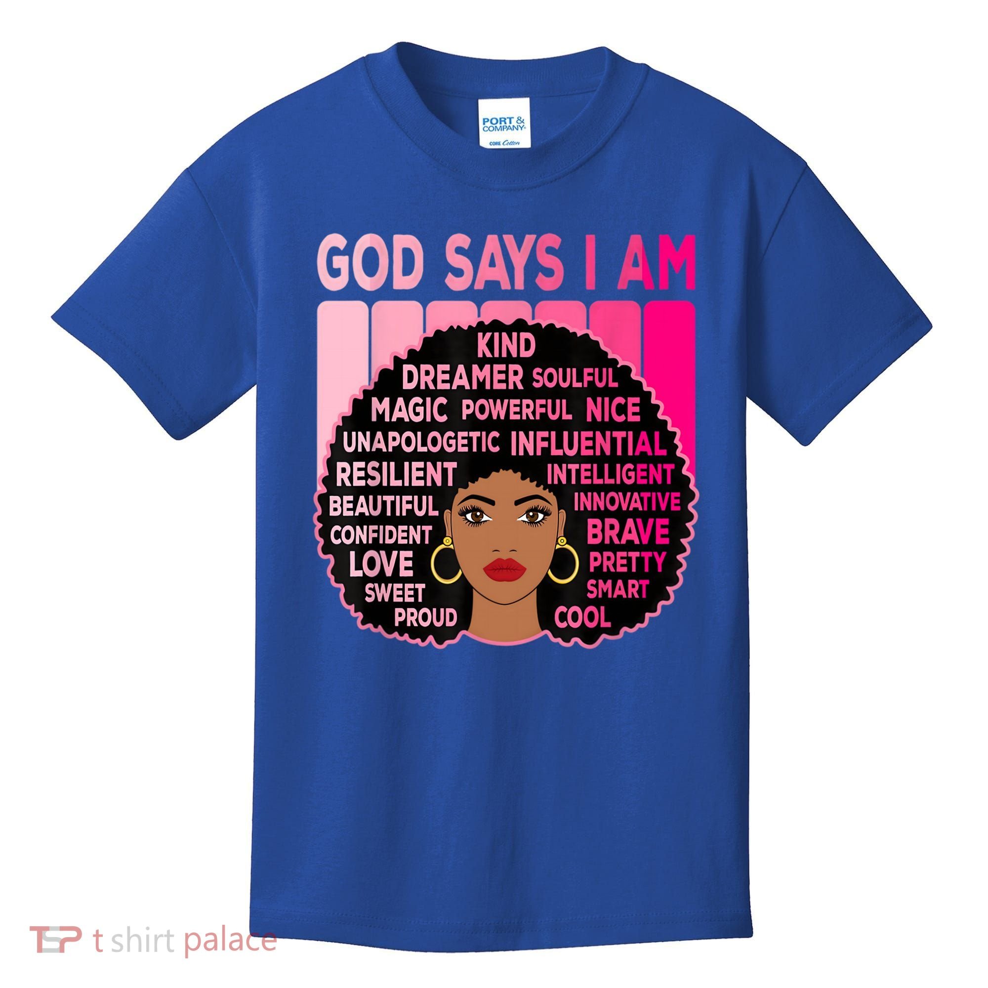 Black God Says I Am Black Melanin History Month Pride Great Gift Kids T-Shirt