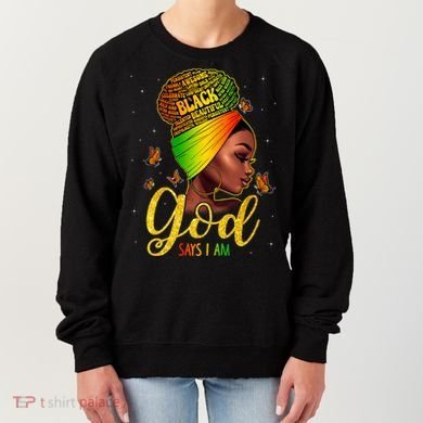 Black God Says I Am Juneteenth Black History Month Blm Gift Women's Sweatshirt