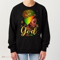Black God Says I Am Juneteenth Black History Month Blm Gift Women's Sweatshirt thumb 0