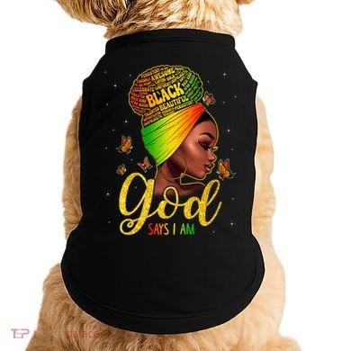 Black God Says I Am Juneteenth Black History Month Blm Gift Doggie Tank