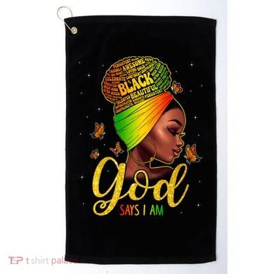 Black God Says I Am Juneteenth Black History Month Blm Gift Golf Towel