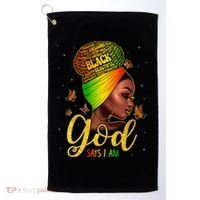 Black God Says I Am Juneteenth Black History Month Blm Gift Golf Towel thumb 0