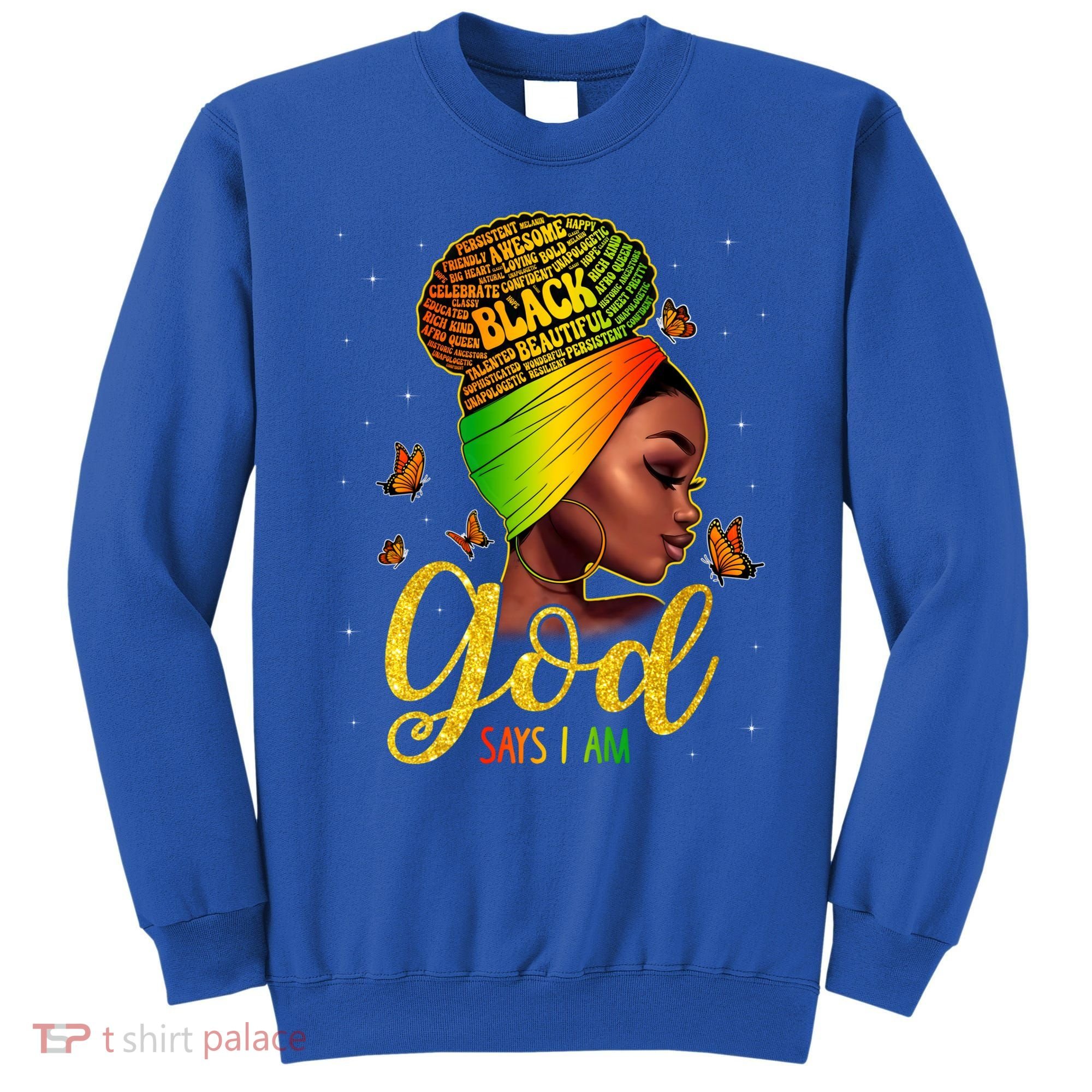 Black God Says I Am Juneteenth Black History Month Blm Gift Sweatshirt