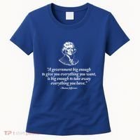 Big Governt Thomas Jefferson Quote Meaningful Gift Women's T-Shirt thumb 0