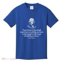Big Governt Thomas Jefferson Quote Meaningful Gift Kids T-Shirt thumb 0