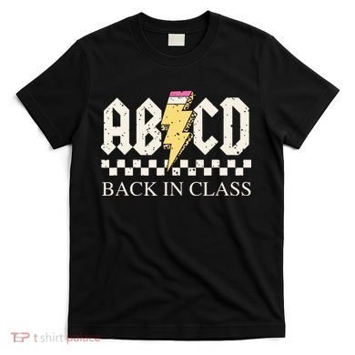 Boy Girl Teachers Rock Back To School Abcd Back In Class T-Shirt