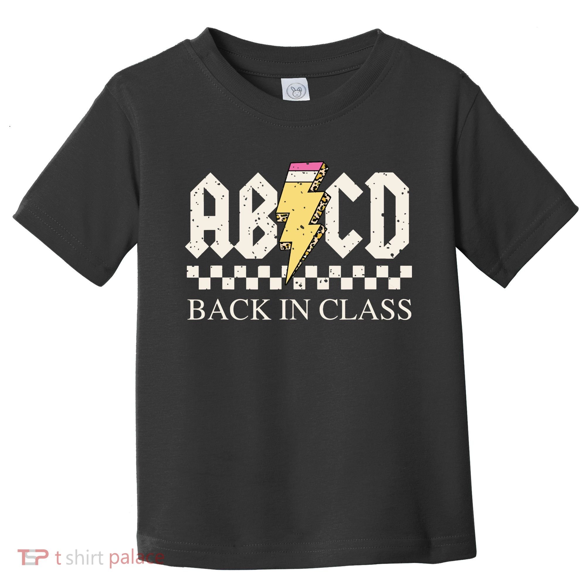 Boy Girl Teachers Rock Back To School Abcd Back In Class Toddler T-Shirt
