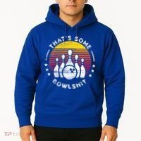 Bowling Gift That's Some Bowlshit Bowl Lover Bowler Hoodie thumb 2